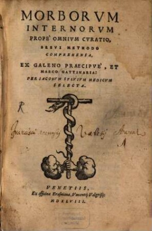 Morborum internorum prope omnium curatio : brevi methodo comprehensa, ex Galeno praecipue ... selecta