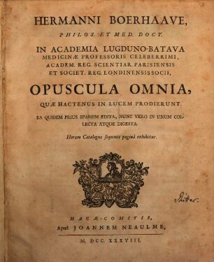 Hermanni Boerhaave ... Opuscula omnia, quae hactenus in lucem prodierunt