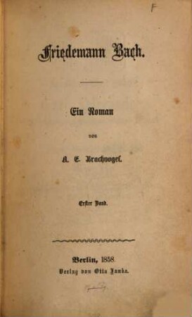 Friedemann Bach : Ein Roman. 1