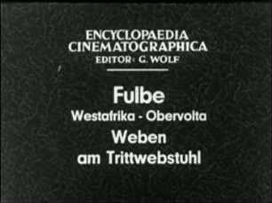 Fulbe (Westafrika, Obervolta) - Weben am Trittwebstuhl