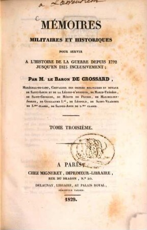Mémoires militaires et historiques pour servir à l'histoire de la guerre depuis 1792 jusqu'en 1815 inclusivement. 3