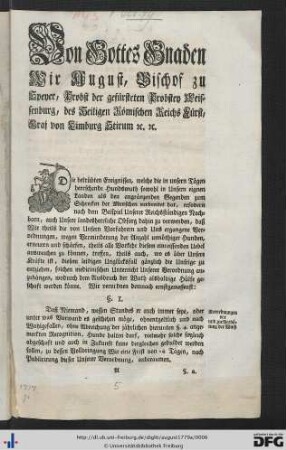 Von Gottes Gnaden Wir August, Bischof zu Speyer, Probst der gefürsteten Probstey Weissenburg ...