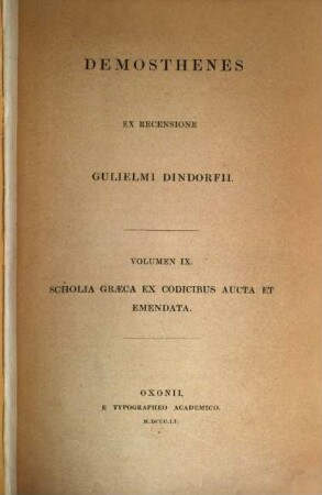 Demosthenes, 9. Scholia graeca ex codicibus ; [2] : aucta et emendata