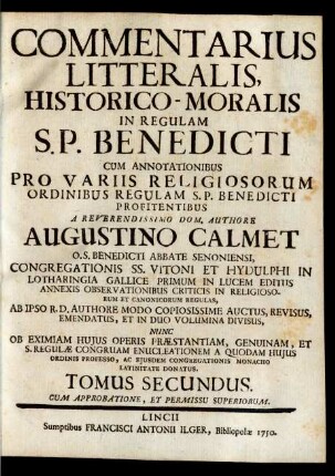 Tomus Secundus: Commentarius Litteralis, Historico-Moralis In Regulam S. P. Benedicti : Cum Annotationibus Pro Variis Religiosorum Ordinibus Regulam S. P. Benedicti Profitentibus