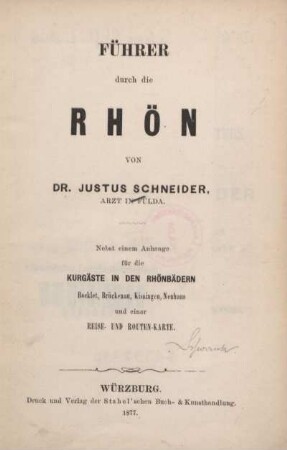 Führer durch die Rhön : nebst einem Anhange für die Kurgäste in den Rhönbädern Bocklet, Brückenau, Kissingen, Neuhaus und einer Reise- und Routen-Karte