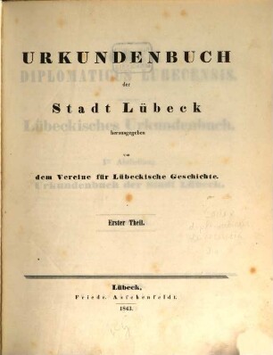 Codex diplomaticus Lubecensis, 1. Theil