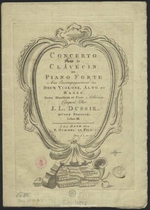 Concerto Pour le Clavecin ou Piano Forte Avec l'accompagnement des Deux Violons, Alto et Basse. Deux Hautbois et Cors Ad libitum : Oeuvre Premier. Libro III