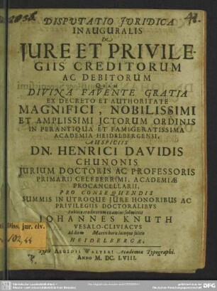 Disputatio Juridica Inauguralis De Jure Et Privilegiis Creditorum Ac Debitorum