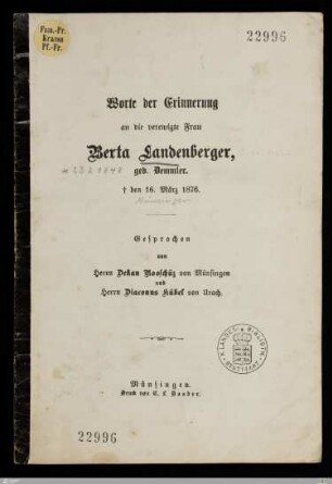 Worte der Erinnerung an die verewigte Frau Berta Landenberger, geb. Demmler : † den 16. März 1876