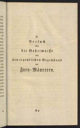 II. Versuche über die Geheimnisse und den eigentlichen Gegenstand der Frey-Maurerey