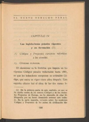 Capítulo IV - Las legislaciones penales vigentes y en formación.
