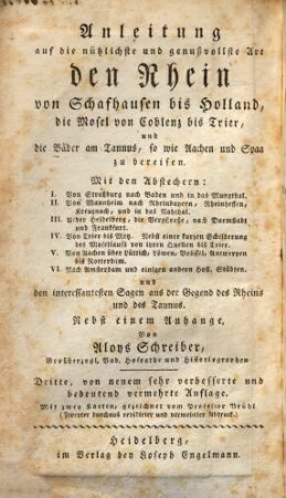Handbuch für Reisende am Rhein von Schafhausen bis Holland, in die schönsten anliegenden Gegenden und an die dortigen Heilquellen