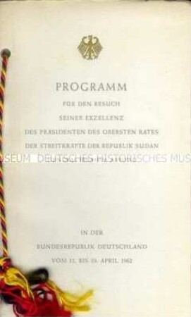 Programmheft zum Staatsbesuch des Präsidenten des Obersten Rates der Streitkräfte der Republik Sudan in der Bundesrepublik Deutschland vom 11. bis 19. April 1962