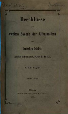 Beschlüsse der ... Synode der Altkatholiken des Deutschen Reiches, gehalten zu Bonn. 2.1875