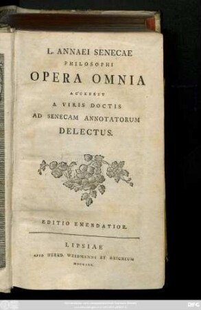 L. Annaei Senecae Philosophi Opera Omnia : Accessit A Viris Doctis Ad Senecam Annotatorum Delectus