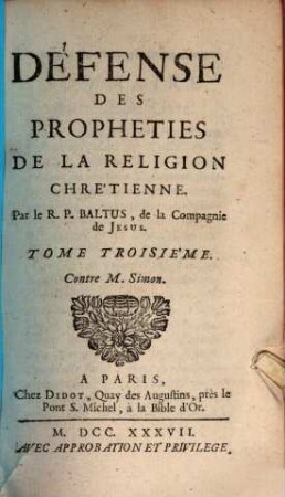 Défense Des Propheties De La Religion Chrétienne, Tome Troisième. Contre M. Simon