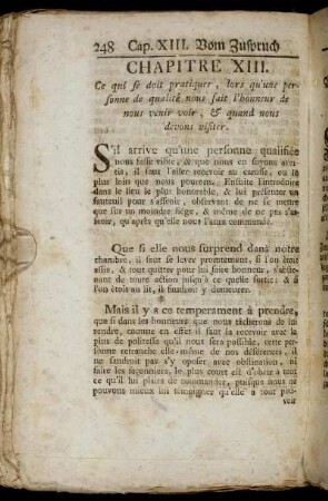 Chapitre XII. Ce qui se doit partiquer, lors qu'une personne de qualité nous fait l'honneur de nous venir voir, & quand nous devons visiter = Das XIII. Capitel. Was zu thun, wenn uns eine vornehme Person die Ehre giebt uns zu besuchen, und wenn wir unsere Aufwartung abstatten sollen