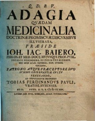 Adagia quaedam medicinalia doctrinae promiscuae discursibus illustrata