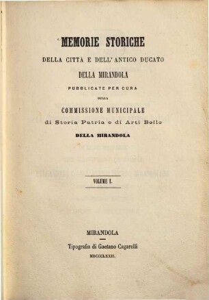 Memorie storiche della città e dell'antico ducato della Mirandola. 1. 1872