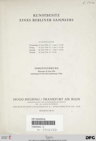 Kunstbesitz eines Berliner Sammlers : Versteigerung Dienstag, 23. Juni 1936 (Katalog Nr. 49)