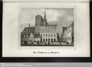 Das Rathhaus zu Stralsund
