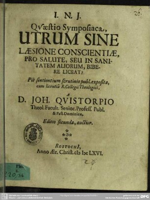 Quaestio Symposiaca: Utrum Sine Laesione Conscientiae Pro Salute, Seu In Sanitatem Aliorum, Bibere Liceat?
