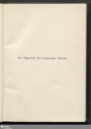 Die Pilgerfahrt des träumenden Mönchs