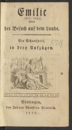 Emilie oder der Besuch auf dem Lande : Ein Schauspiel, in drey Aufzügen
