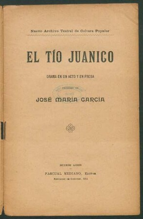 El tío Juanico : drama en un acto y en prosa