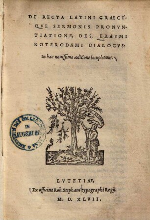De Recta Latini Graeciqve Sermonis Pronvnciatione Des. Erasmi Roterodami Dialogvs : In hac nouissima aeditione locupletatus