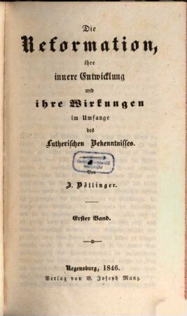 Die Reformation, ihre innere Entwicklung und ihre Wirkungen im Umfange des lutherischen Bekenntnisses, 1