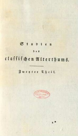 Studien des classischen Alterthums. Zweyter Theil