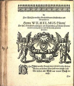 An den WolEhrenvesten/ Großachtbaren/ Geistreichen und Wolgelahrten Herrn Wilhelmus Oltern [...]