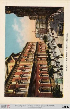 Napoli – Via Foria e Museo Nazionale. – Rue Foria et Musée national. – Via Foria and the National Museum. – Via Forio und National-Museum.