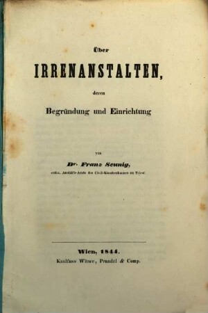 Ueber Irrenanstalten, deren Begründung und Einrichtung