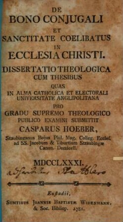De Bono Conjugali Et Sanctitate Coelibatus In Ecclesia Christi : Dissertatio Theologica Cum Thesibus