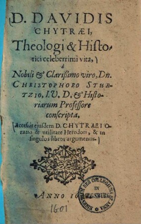 D. Davidis Chytraei, theologi & historici celeberrimi vita