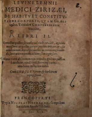 Levini Lemnii Medici Zirizaei, De Habitv Et Constitvtione Corporis, Qvam Graeci krasin, Triuiales Complexionem vocant, Libri II