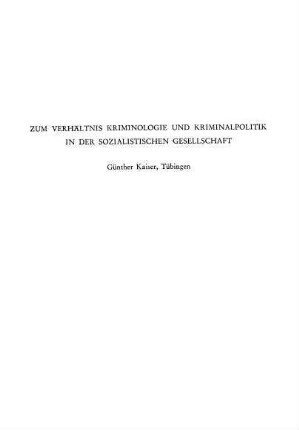 Zum Verhältnis Kriminologie und Kriminalpolitik in der Sozialistischen Gesellschaft