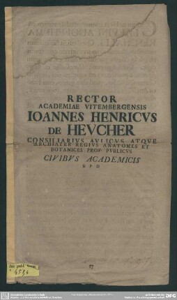Rector Academiae Vitembergensis Joannes Henricus De Heucher ... Civibus Academicis S. P. D.