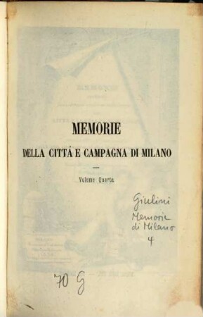 Memorie spettanti alla storia, al governo ed alla descrizione della città e campagna di Milano nè secoli bassi, IV