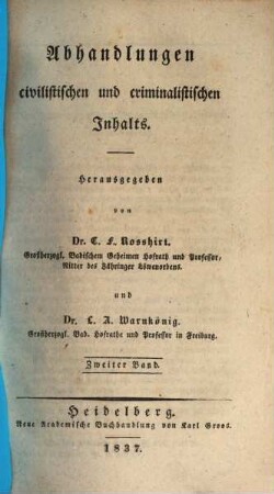 Abhandlungen civilistischen und criminalistischen Inhalts. 2. 1837