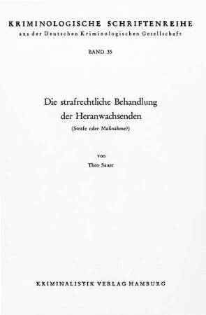 Die strafrechtliche Behandlung der Heranwachsenden : (Strafe oder Maßnahme?)
