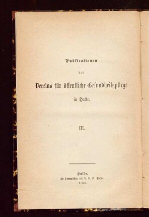 Die Epidemieen der Stadt Halle an der Saale in den Jahren 1852 - 1871