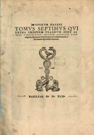 Opervm Galeni Tomvs ... Classem ..., 7. Qvi Extra Ordinem Classivm Svnt Libros Complectens