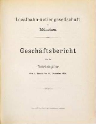 Geschäftsbericht : über das Betriebsjahr .... 1894