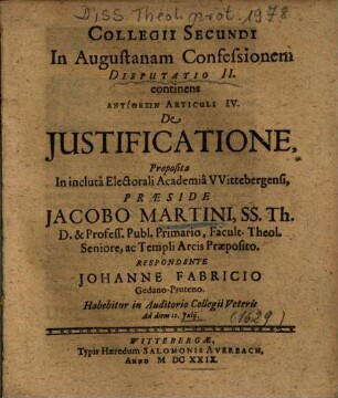 Collegii Secundi In Augustanam Confessionem Disputatio II. continens Antithesin Articuli IV. De Justificatione