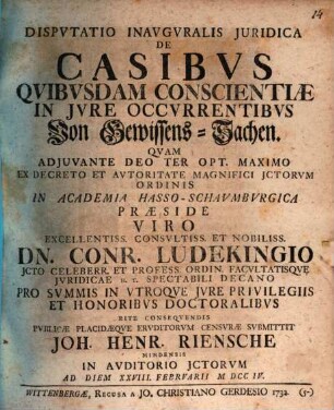 Dispvtatio Inavgvralis Jvridica De Casibvs Qvibvsdam Conscientiæ In Jvre Occvrrentibvs : Von Gewissens-Sachen