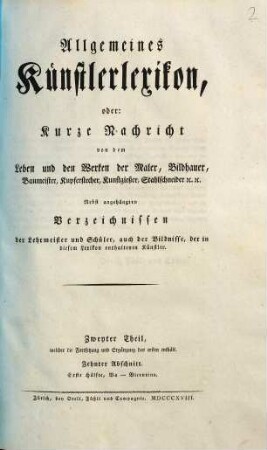 Allgemeines Künstlerlexikon, oder: Kurze Nachricht von dem Leben und den Werken der Maler, Bildhauer, Baumeister, Kupferstecher, Kunstgießer, Stahlschneider [et]c. [et]c. : nebst angehängten Verzeichnissen der Lehrmeister und Schüler, auch der Bildnisse, der in diesem Lexikon enthaltenen Künstler, 2,10,1. Fortsetzung und Ergänzung : Zehnter Abschnitt, Erste Hälfte, Va - Vicentino
