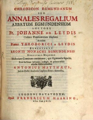Johannis de Leydis Chronicon Egmundanum seu annales regalium Egmundensium abbatum